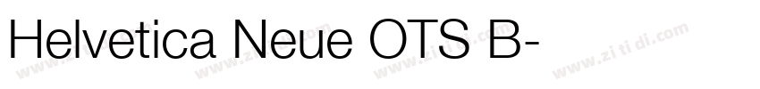 Helvetica Neue OTS B字体转换 Helvetica Neue OTS B字体转换
